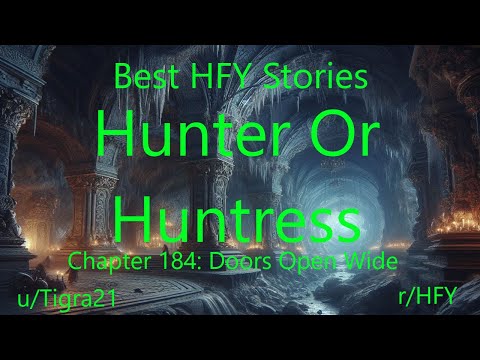 Best HFY Isekai Stories: Hunter Or Huntress Chapter 184: Doors Open Wide