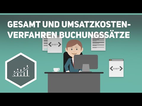 Gesamt- und Umsatzkostenverfahren Buchungssätze