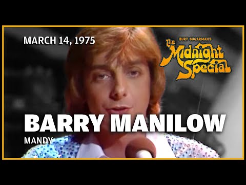 Mandy - Barry Manilow | The Midnight Special