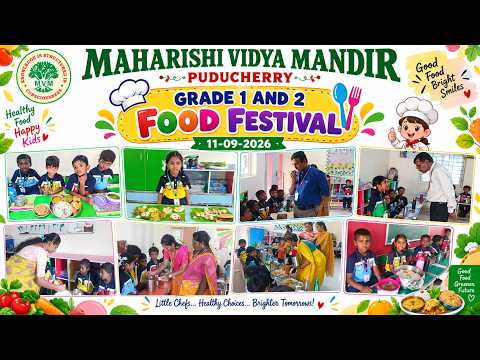 MAHARISHI VIDYA MANDIR PUDUCHERRY | GRADE 1 & 2 FOOD FESTIVAL | 11-09-2026