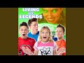 Living Like Legends