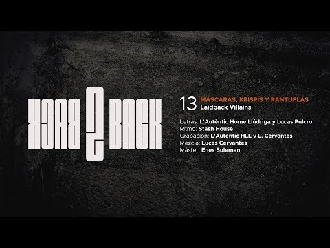 Laidback Villains - Máscaras, krispis y pantuflas