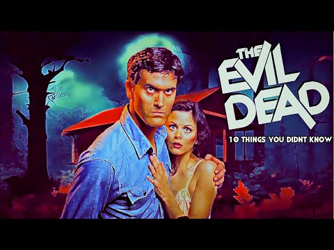 10 Things You Didn't Know About EvilDead