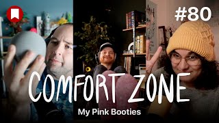 Comfort Zone, Episode 80: My Pink Booties