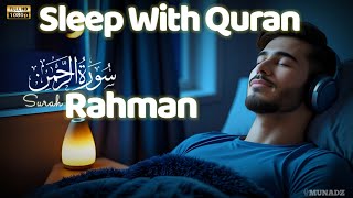 Fall Asleep Instantly with Surah Ar-Rahman سورة الرحمن | Soothing Quran for Inner Peace | MUNADZ