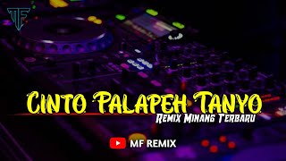 Download lagu DJ CINTO PALAPEH TANYO || REMIX MINANG TERBARU [ MF REMIX ] mp3
