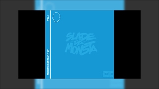 SLADE DA MONSTA - TREAT YOURSELF FT. KEY! + LIL YACHTY