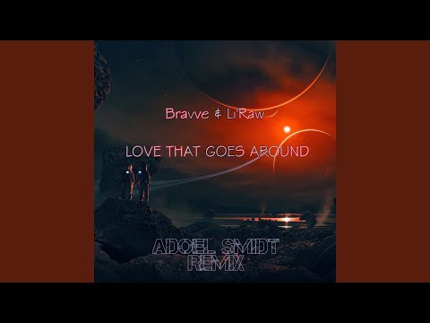 Love That Goes Around (feat. Li'Raw) (Adoel Smidt Remix)