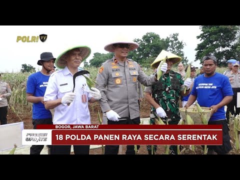 PRESISI UPDATE: POLDA METRO JAYA PANEN JAGUNG DUKUNG KETAHANAN PANGAN 26/02/2025 20.00