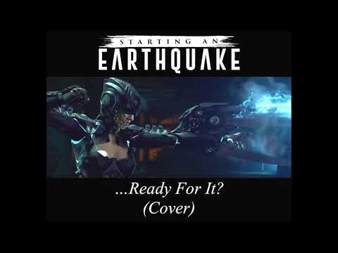 Taylor Swift - ...Ready For It? (Cover by Starting An Earthquake)