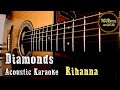 Rihanna -  Diamonds - Acoustic guitar karaoke