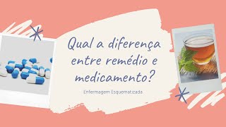 Qual A Diferença Entre Medicamento E Remédio