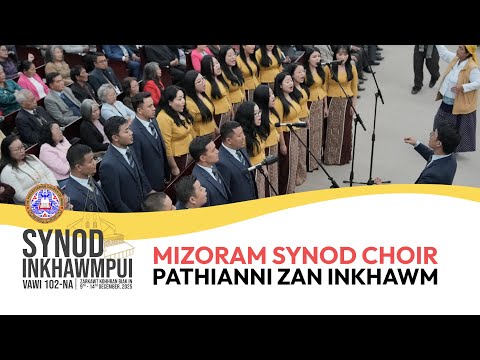 Mizoram Synod Choir | Synod Inkhawmpui 2025 (December 14, 2025 - Pathianni Zan)
