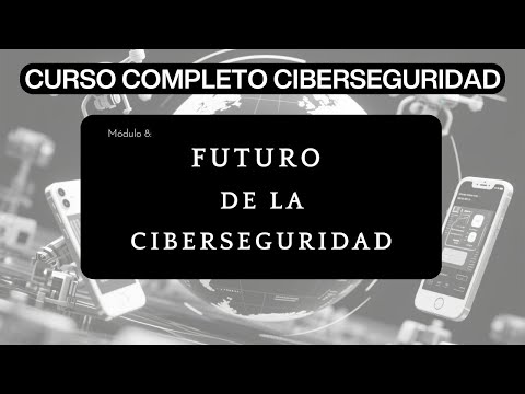 Módulo 0 Introducción al CURSO COMPLETO de CIBERSEGURIDAD CIBERTIPS