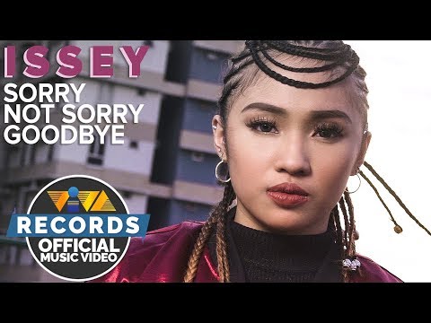 Issey — Sorry Not Sorry, Goodbye [Official Music Video]