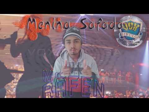 Mc Rafen - Menina Safada ((( Dj Dafão ))) Lançamento 2017