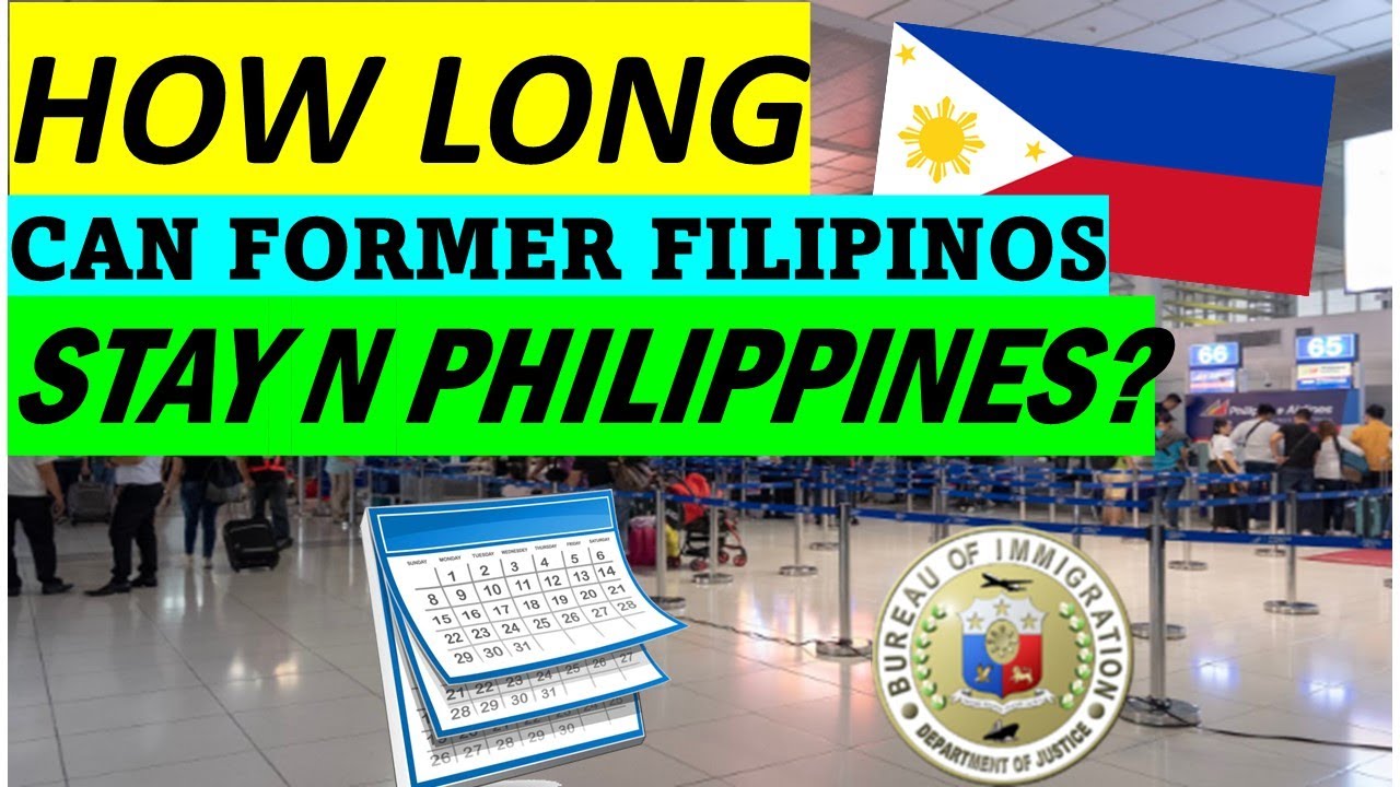 How long can I stay in the Philippines with dual citizenship? Wiki REF