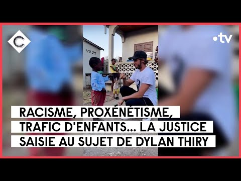 Proxénétisme, racisme, trafic d'enfants : la polémique Dylan Thiry - Le 5/5 - C à Vous - 27/04/2023