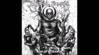Internal Damage - Age of Violence (2012) Full Album HQ (Grindcore)