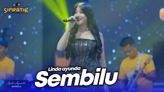 Download lagu SEMBILU - LINDA AYUNDA - LIVE SIMPATIK MUSIC - DD TOBACO mp3