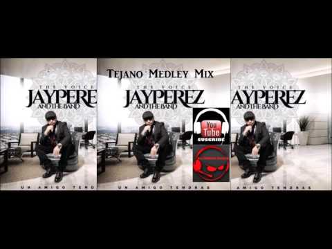 JAY PEREZ & THE BAND - TEJANO MEDLEY MIX (CD UN AMIGO TENDRAS) BY DJ JUNIOR MIXER