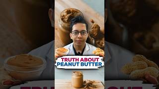Truth About Peanut Butter | Dt.Bhawesh | #diettubeindia #dietitian #shorts