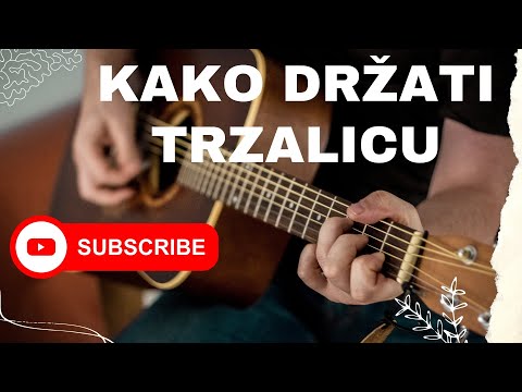 Skola gitare - Kako se drzi trzalica za gitaru - Vezbe za gitaru - Bozina skola gitare