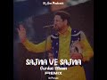 SAJNA VE SAJNA GURDAS MAAN REMIX DJ EM PODCASTS BE PUNJABI