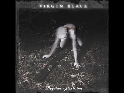 VIRGIN BLACK - Requiem Pianissimo 2006 full album