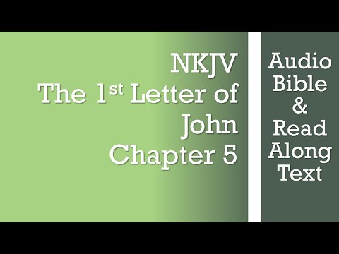 1st John 5 - NKJV - (Audio Bible & Text)