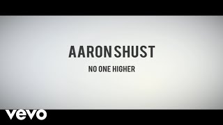 Aaron Shust - No One Higher (Lyric Video)