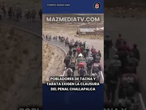 Pobladores de Tacna y Tarata marcharon para exigir la clausura del penal Challapalca.