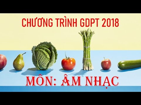 Chương trình GDPT 2018 - Môn Âm nhạc