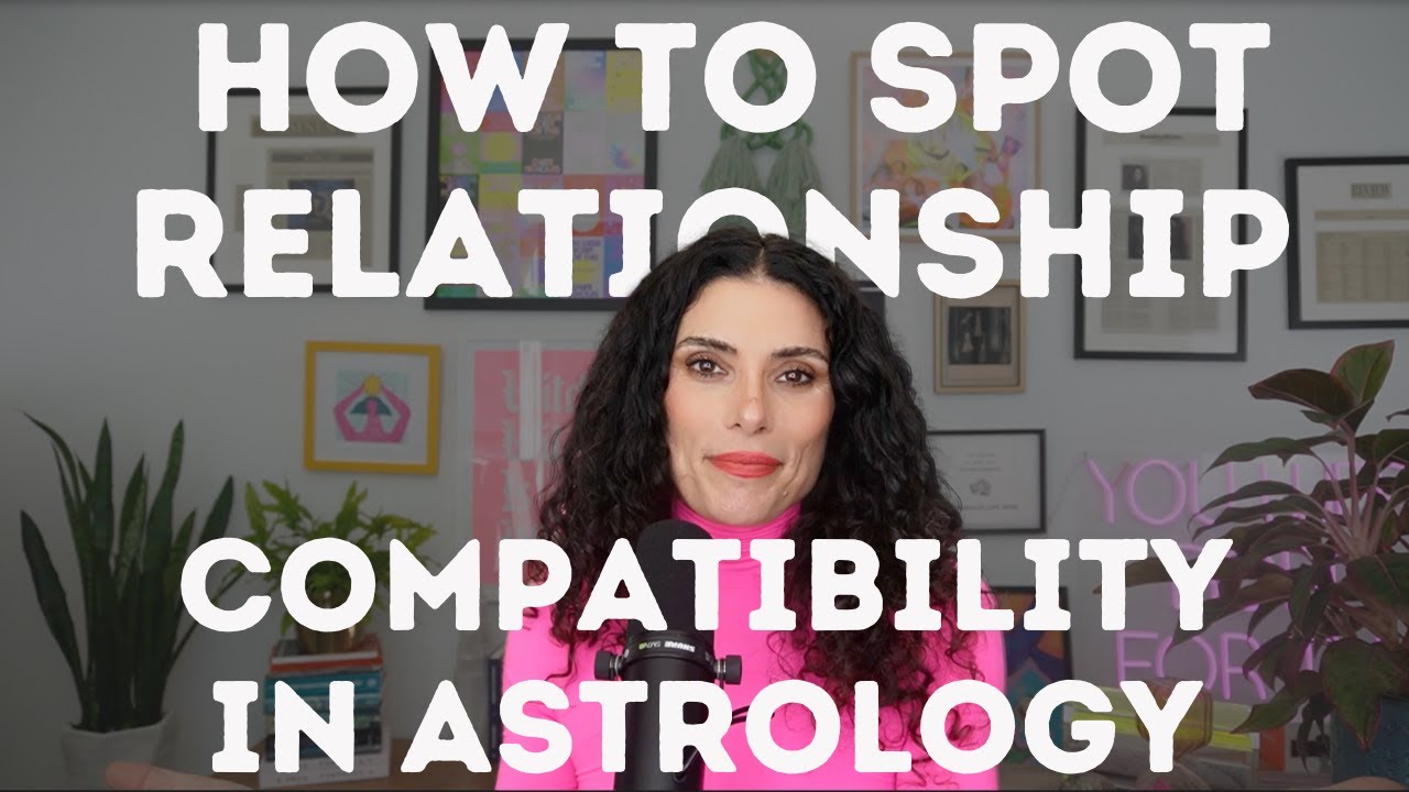 How to spot relationship compatibility in astrology | CHANI Astro 101