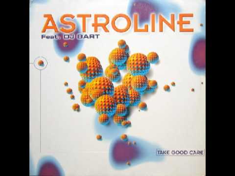 Astroline Feat. DJ Bart - Take Good Care