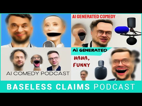This Comedy Podcast Was Generated by AI | Baseless Claims Podcast Ep. 184