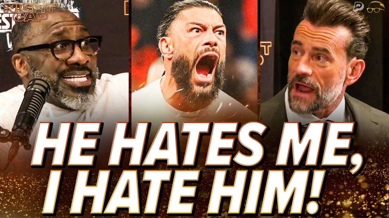 Unc & CM Punk breakdown his HATED RIVALRY with Roman Reigns & his plan to DESTROY! | Nightcap