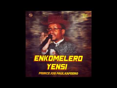 Enkomelelo Yensi - Prince Job Paul Kafeero (Official Audio)