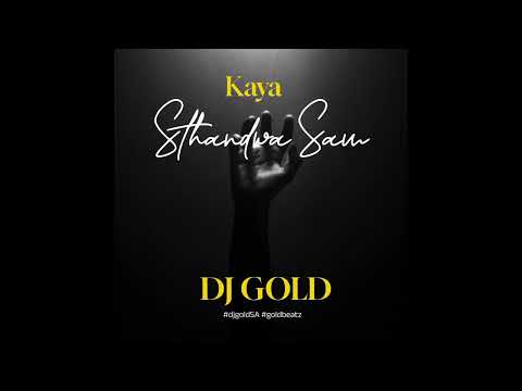 Sthandwa Sam Kaya - DJ GOLD 