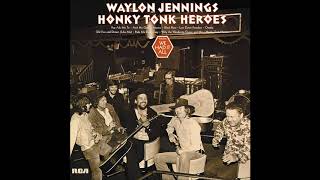 Waylon Jennings Honky Tonk Heroes 1973 Full Album