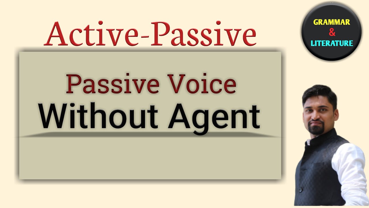 Watch video Passive without Agent | बिना Object के Passive बनाना | Active - Passive | Lecture : 7 Now Passive without Agent | बिना Object के Passive बनाना | Active - Passive | Lecture : 7