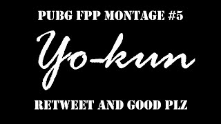 【PUBG】#9 FPP  Quick Join Montage #5【Yo-kun】