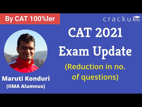 CAT 2021 Exam Update (Reduction In No. Of Questions)