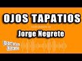 Jorge Negrete - Ojos Tapatios (Versión Karaoke)