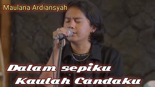 Download lagu Maulana Ardiansyah -Cintaku | Dalam sepiku kaulah candaku mp3