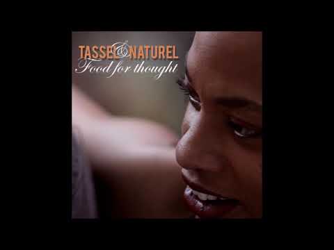 Tassel & Naturel - Walk With Me