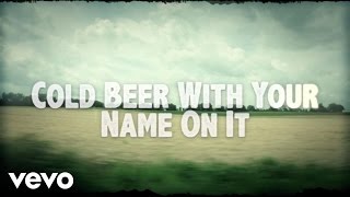 Josh Thompson - Cold Beer With Your Name On It (Lyric Video)