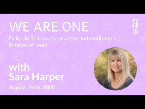 We are ONE: JSJ Practice - The Main Central Flow, with Sara Harper - live on August, 24th, 2020