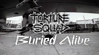 Buried Alive - Torture Squad