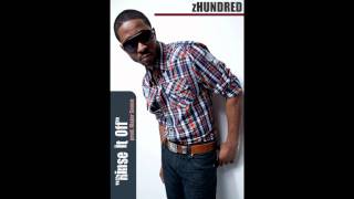 zHUNDRED - Rinse it off prod. by Major Seven